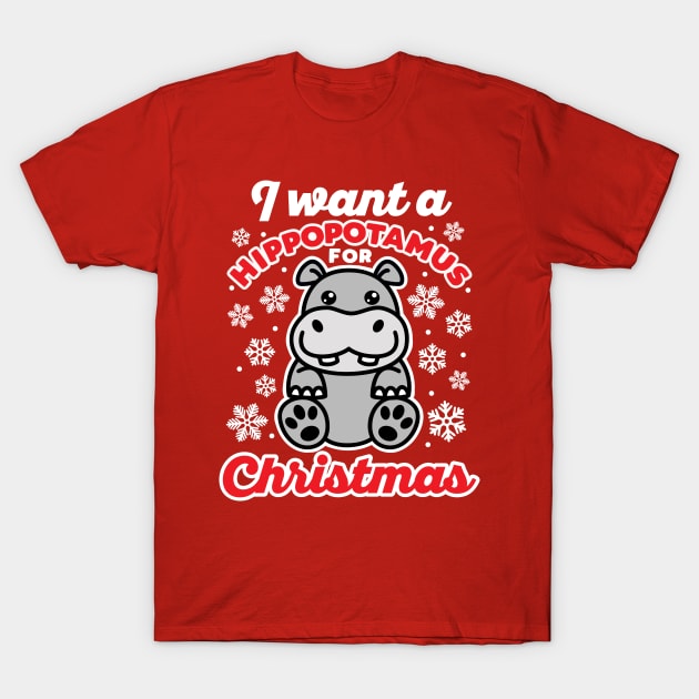 I Want A Hippopotamus for Christmas Cute Hippo Saying T-Shirt by DetourShirts